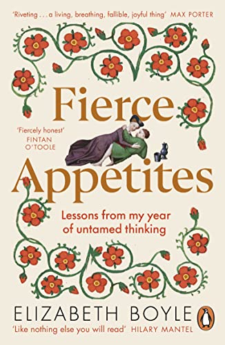 Fierce Appetites: Lessons from my year of untamed thinking von Penguin